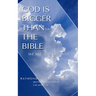 God Is Bigger Than the Bible
