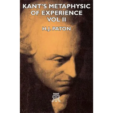 Kant's Metaphysic of Experience - Vol II