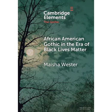 African American Gothic in the Era of Black Lives Matter