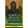 Manual of Theology: A Treatise of Christian Doctrine, The Eight Books, Complete (Hardcover)
