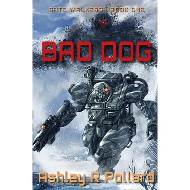 Bad Dog: Military Science Fiction Across A Holographic Multiverse