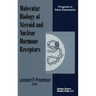 The Molecular Biology of Steroid and Nuclear Hormone Receptors