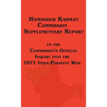 Hamoodur Rahman Commission of Inquiry Into the 1971 India-Pakistan War, Supplementary Report