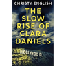 The Slow Rise Of Clara Daniels