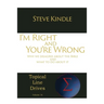 I'm Right and You're Wrong: Why we disagree about the Bible and what to do about it