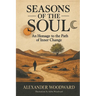Seasons of the Soul: An Homage to the Path of Inner Change