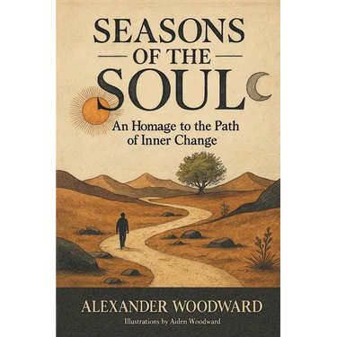 Seasons of the Soul: An Homage to the Path of Inner Change
