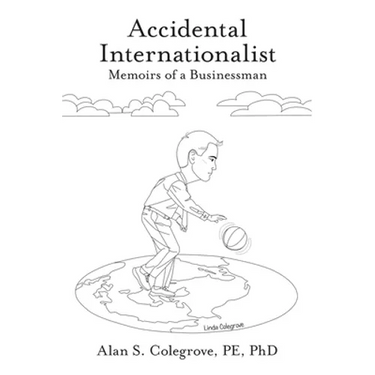 Accidental Internationalist: Memoirs of a Businessman