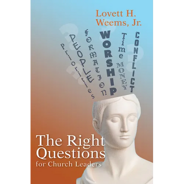 The Right Questions for Church Leaders