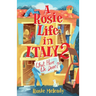 A Rosie Life In Italy 2: What Have We Done?
