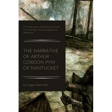 The Narrative of Arthur Gordon Pym of Nantucket