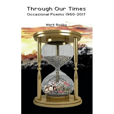 Through Our Times: Occasional Poems 1960-2017