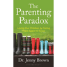 The Parenting Paradox: Loving Our Children by Giving Them Space to Grow