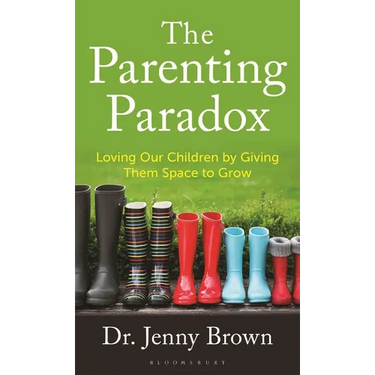 The Parenting Paradox: Loving Our Children by Giving Them Space to Grow
