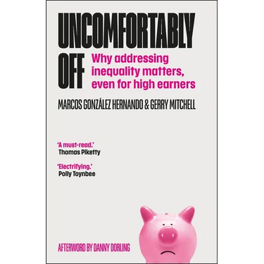 Uncomfortably Off: Why Addressing Inequality Matters, Even for High Earners
