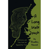 A Long Walk South: Adventures and Tales from the Appalachian Trail