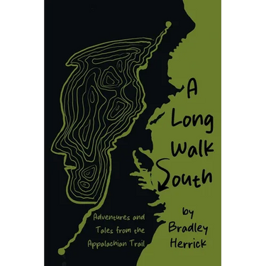 A Long Walk South: Adventures and Tales from the Appalachian Trail