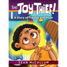 The Joy Thief: A Story of Trauma and Hope