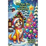 The Dog Who Saved Christmas