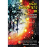 Space Encounters III - Inserting Consciousness into Collisions: A True Fantasy Adventure by the Earth through the Quantum-Entangled World