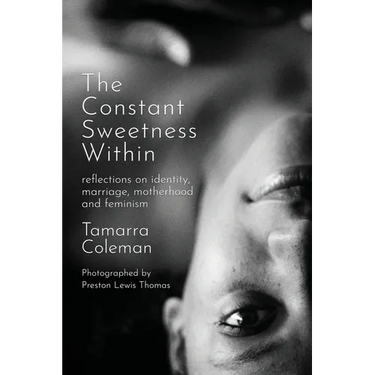 The Constant Sweetness Within: reflections on identity, marriage, motherhood and feminism
