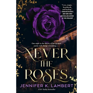 Never the Roses