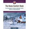 The Home Comfort Book: The ultimate guide to creating a comfortable, healthy, long lasting, and efficient home.