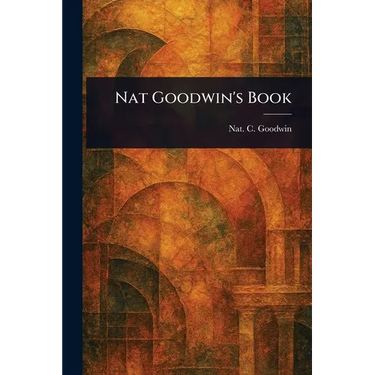 Nat Goodwin's Book