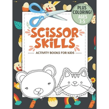Scissor Skills Activity Book for Kids Ages 3-5: A Fun Cutting Practice Activity Book for Toddlers and Kids ages 3-5, Scissor Practice for Preschool wi
