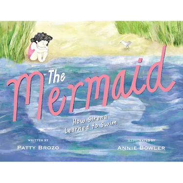 The Mermaid: How Sirena Learned to Swim