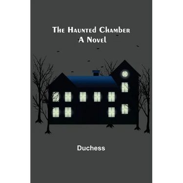 The Haunted Chamber