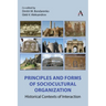 Principles and Forms of Sociocultural Organization: Historical Contexts of Interaction