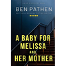 A Baby For Melissa And Her Mother