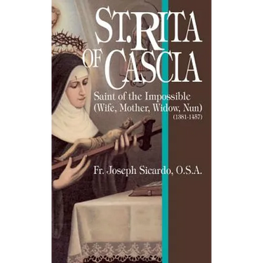 St. Rita of Cascia: Saint of the Impossible