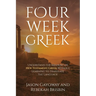 Four Week Greek: Learn the meaning behind New Testament Greek without translating the language