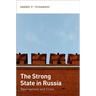 Strong State in Russia: Development and Crisis