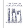 The Book On Rocket Science