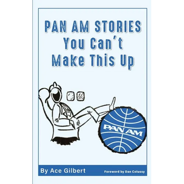 Pan Am Stories: You Can't Make This Up