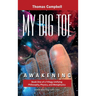 My Big TOE - Awakening H: Book 1 of a Trilogy Unifying Philosophy, Physics, and Metaphysics