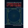 The United States Naval War College Fundamentals of War Gaming