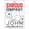 The Shroud Conspiracy: A Thrillervolume 1