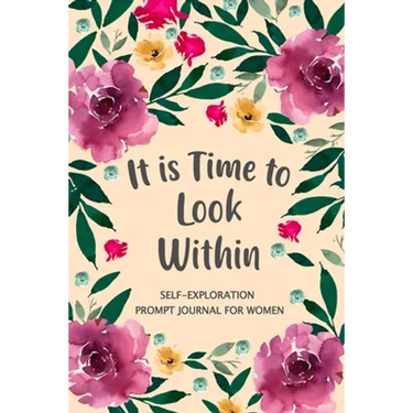 It is Time to Look Within: Self Exploration Prompt Journal, Self Discovery Guided Journal, Happy Journal, Positive Inspiration, Mindfulness