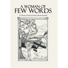 A Woman of Few Words: A Collection of Poetry