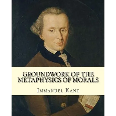 Groundwork of the Metaphysics of Morals, By: Immanuel Kant: translated By: Thomas Kingsmill Abbott (26 March 1829 - 18 December 1913) was an Irish sch