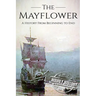 Mayflower: A History From Beginning to End (Booklet)