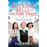 Wedding Bells on Victory Street: Gripping and heartbreaking World War 2 saga fiction