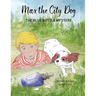 Max the City Dog: The Blue Bottle Mystery