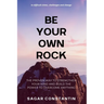 Be Your Own Rock