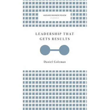 Leadership That Gets Results (Harvard Business Review Classics)