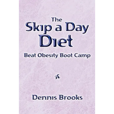 The Skip a Day Diet: Beat Obesity Boot Camp